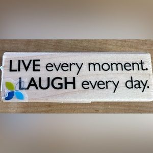 Momenta Live Every Moment Laugh Every Day Rubber Stamp